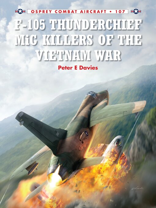 Title details for F-105 Thunderchief MiG Killers of the Vietnam War by Peter E. Davies - Wait list